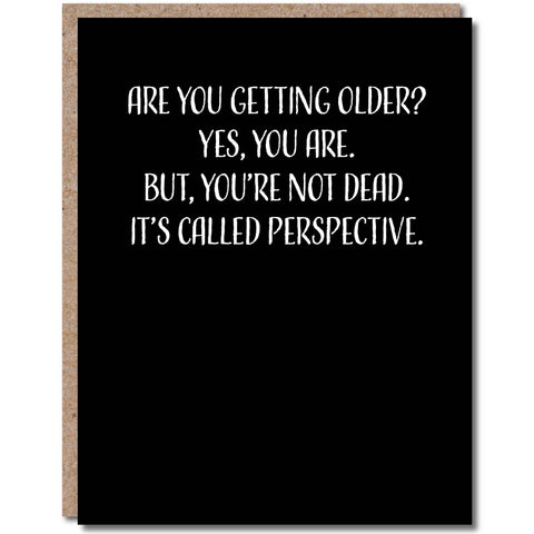 Are you getting older? Birthday Card